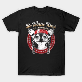 Be Willie Kind to Animal T-Shirt